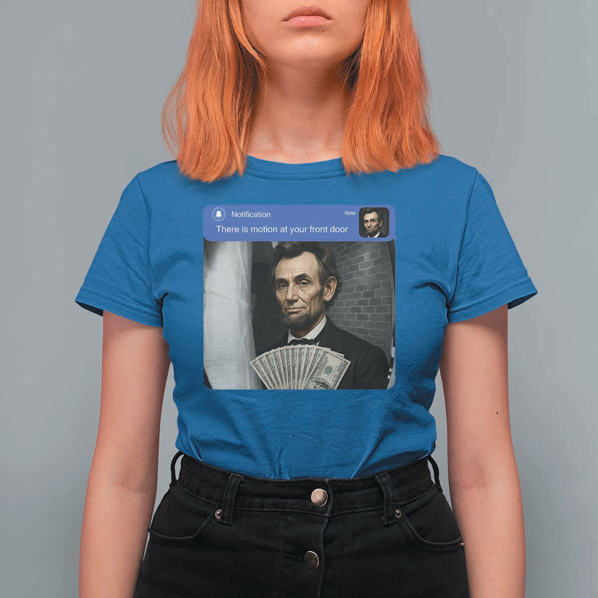 There is Motion At Your Front Door Abraham Lincoln Meme T Shirt For Women