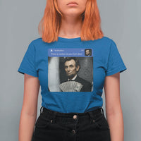 There is Motion At Your Front Door Abraham Lincoln Meme T Shirt For Women