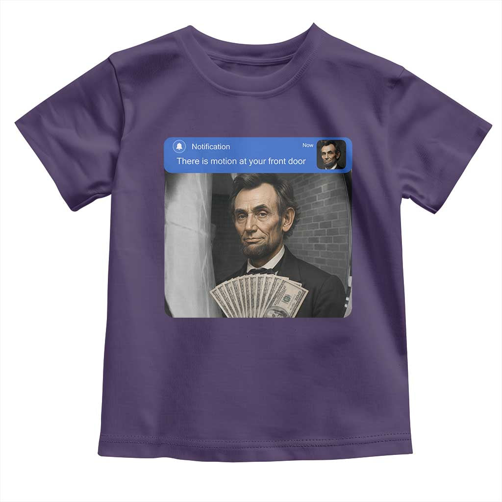 There is Motion At Your Front Door Abraham Lincoln Meme Toddler T Shirt