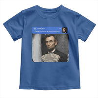 There is Motion At Your Front Door Abraham Lincoln Meme Toddler T Shirt