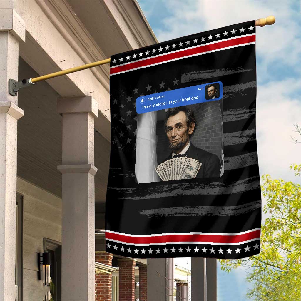 There is Motion At Your Front Door Abraham Lincoln Meme Patriotic Garden Flag