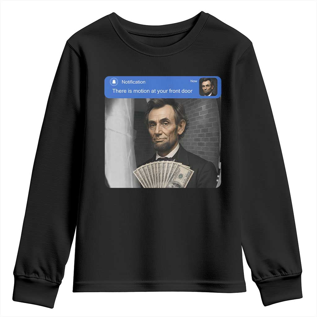 There is Motion At Your Front Door Abraham Lincoln Meme Youth Sweatshirt