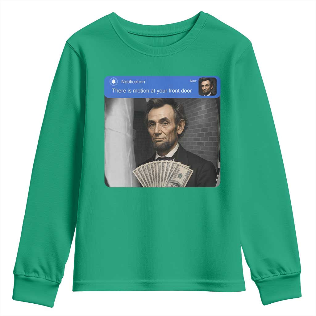 There is Motion At Your Front Door Abraham Lincoln Meme Youth Sweatshirt
