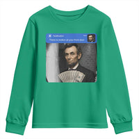 There is Motion At Your Front Door Abraham Lincoln Meme Youth Sweatshirt