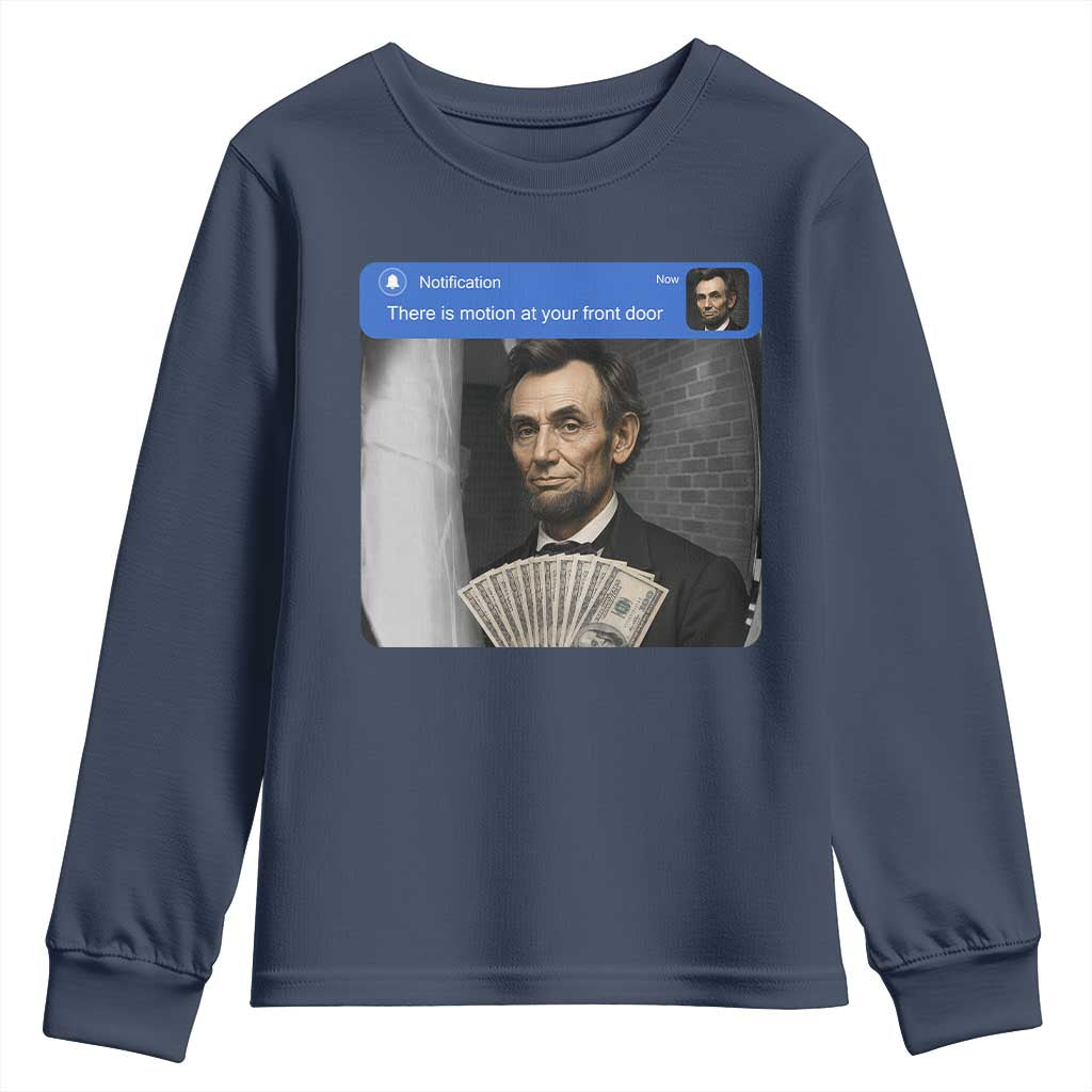 There is Motion At Your Front Door Abraham Lincoln Meme Youth Sweatshirt