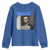 There is Motion At Your Front Door Abraham Lincoln Meme Youth Sweatshirt