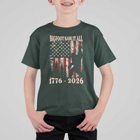 Bigfoot 250th Anniversary USA T Shirt For Kid Bigfoot Saw It All 1776 2026 4th of July