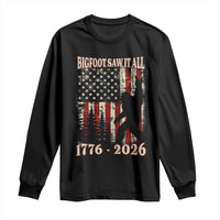 Bigfoot 250th Anniversary USA Long Sleeve Shirt Bigfoot Saw It All 1776 2026 4th of July