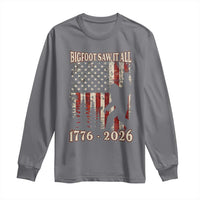 Bigfoot 250th Anniversary USA Long Sleeve Shirt Bigfoot Saw It All 1776 2026 4th of July