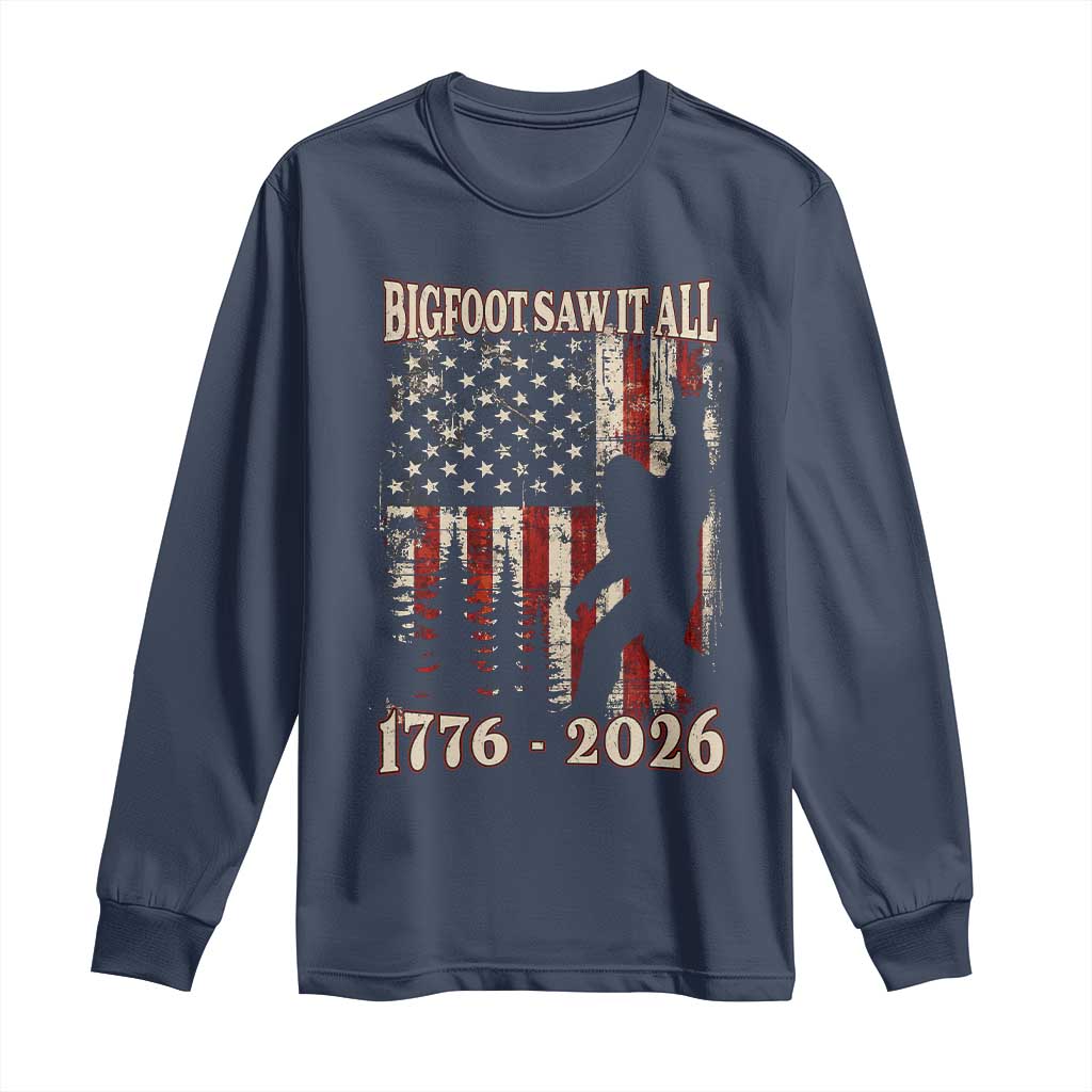 Bigfoot 250th Anniversary USA Long Sleeve Shirt Bigfoot Saw It All 1776 2026 4th of July