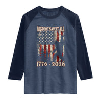 Bigfoot 250th Anniversary USA Raglan Shirt Bigfoot Saw It All 1776 2026 4th of July