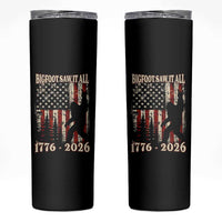 Bigfoot 250th Anniversary USA Skinny Tumbler Bigfoot Saw It All 1776 2026 4th of July