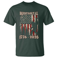 Bigfoot 250th Anniversary USA T Shirt Bigfoot Saw It All 1776 2026 4th of July