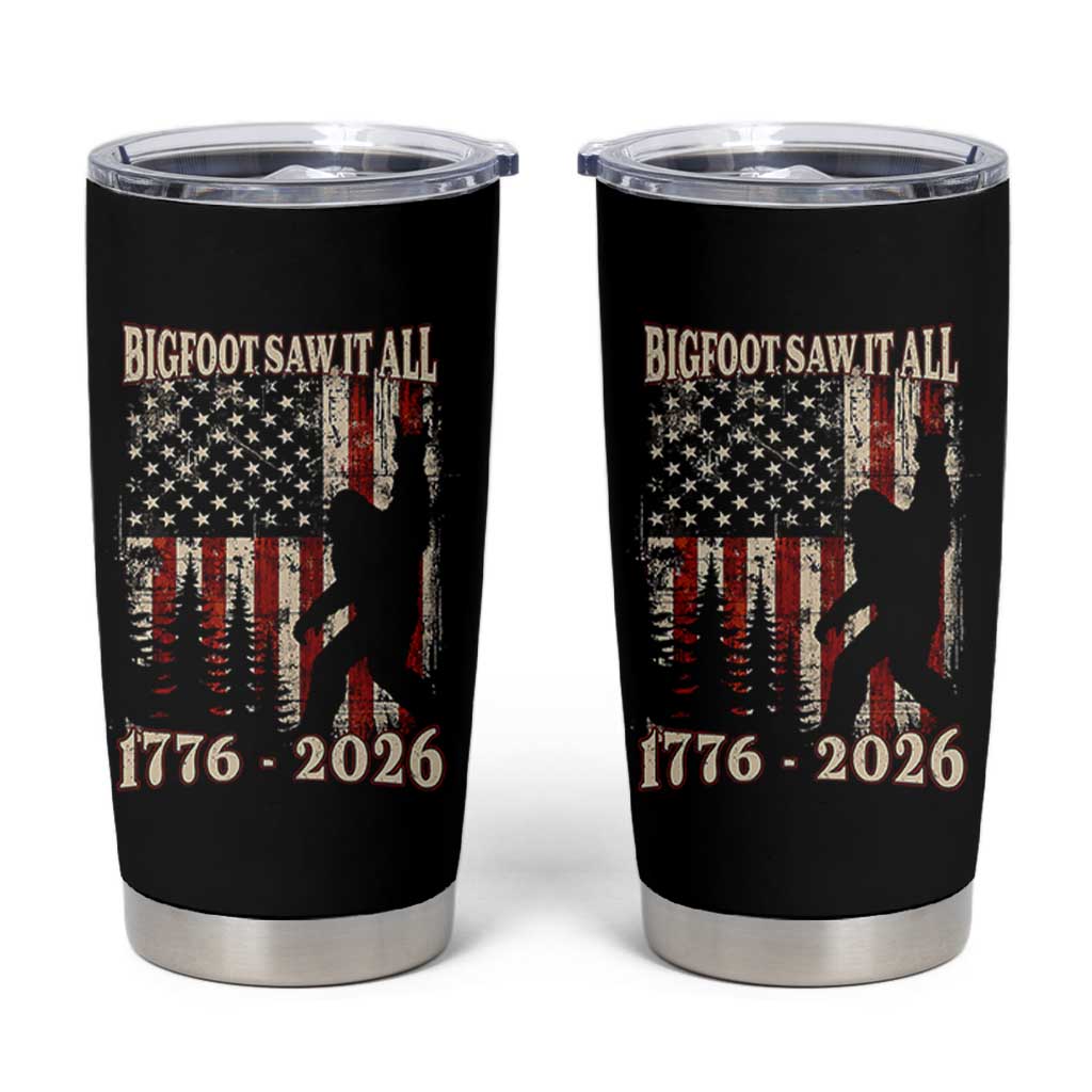 Bigfoot 250th Anniversary USA Tumbler Cup Bigfoot Saw It All 1776 2026 4th of July