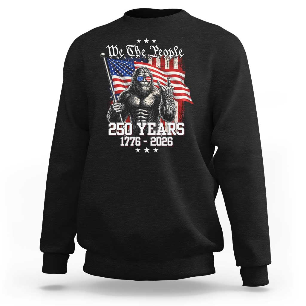 250th Anniversary USA Bigfoot Sweatshirt Sasquatch 250 Years Independence