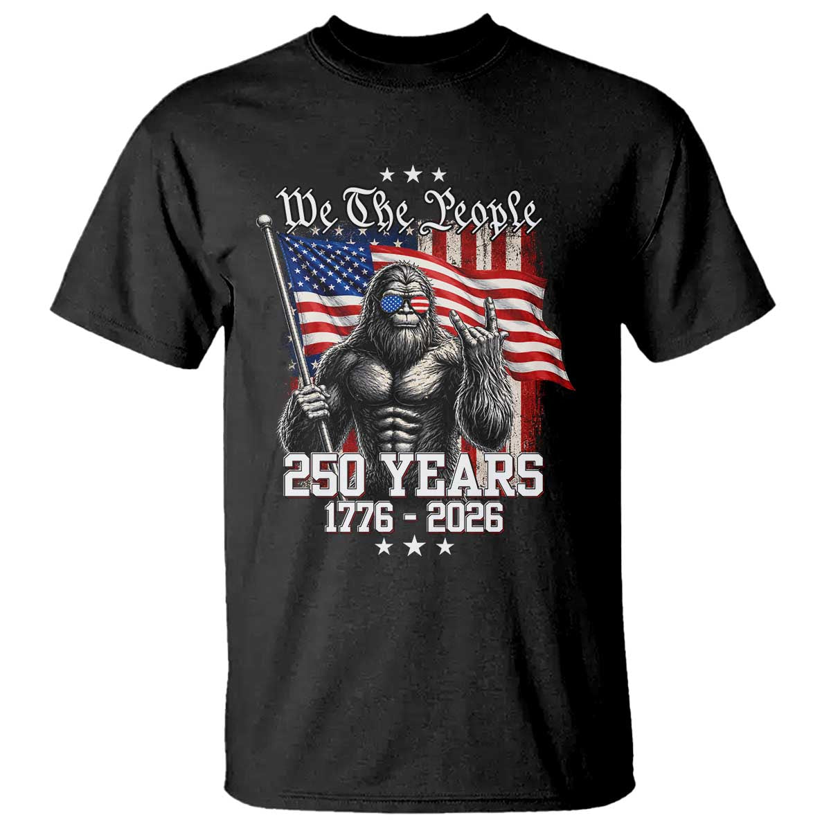 250th Anniversary USA Bigfoot T Shirt Sasquatch 250 Years Independence