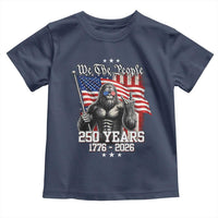 250th Anniversary USA Bigfoot Toddler T Shirt Sasquatch 250 Years Independence
