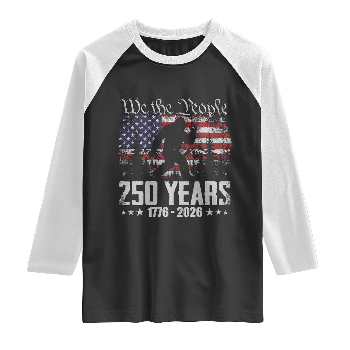 Bigfoot 250 Years American Flag Patriotic 1776 2026 Raglan Shirt
