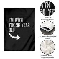 I'm With The 50 Year Old Matching Garden Flag Turning 50 Funny 50th Birthday