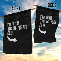 I'm With The 50 Year Old Matching Garden Flag Turning 50 Funny 50th Birthday
