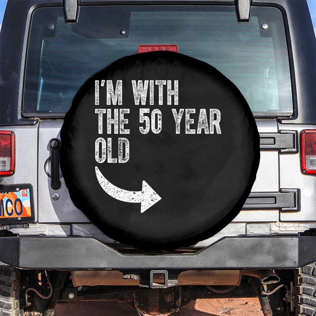 I'm With The 50 Year Old Matching Spare Tire Cover Turning 50 Funny 50th Birthday