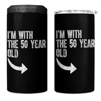 I'm With The 50 Year Old Matching 4 in 1 Can Cooler Tumbler Turning 50 Funny 50th Birthday