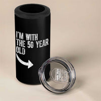 I'm With The 50 Year Old Matching 4 in 1 Can Cooler Tumbler Turning 50 Funny 50th Birthday
