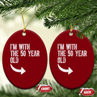 I'm With The 50 Year Old Matching Ceramic Ornament Turning 50 Funny 50th Birthday