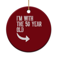 I'm With The 50 Year Old Matching Ceramic Ornament Turning 50 Funny 50th Birthday