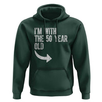 I'm With The 50 Year Old Matching Hoodie Turning 50 Funny 50th Birthday