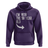 I'm With The 50 Year Old Matching Hoodie Turning 50 Funny 50th Birthday