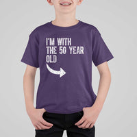 I'm With The 50 Year Old Matching T Shirt For Kid Turning 50 Funny 50th Birthday