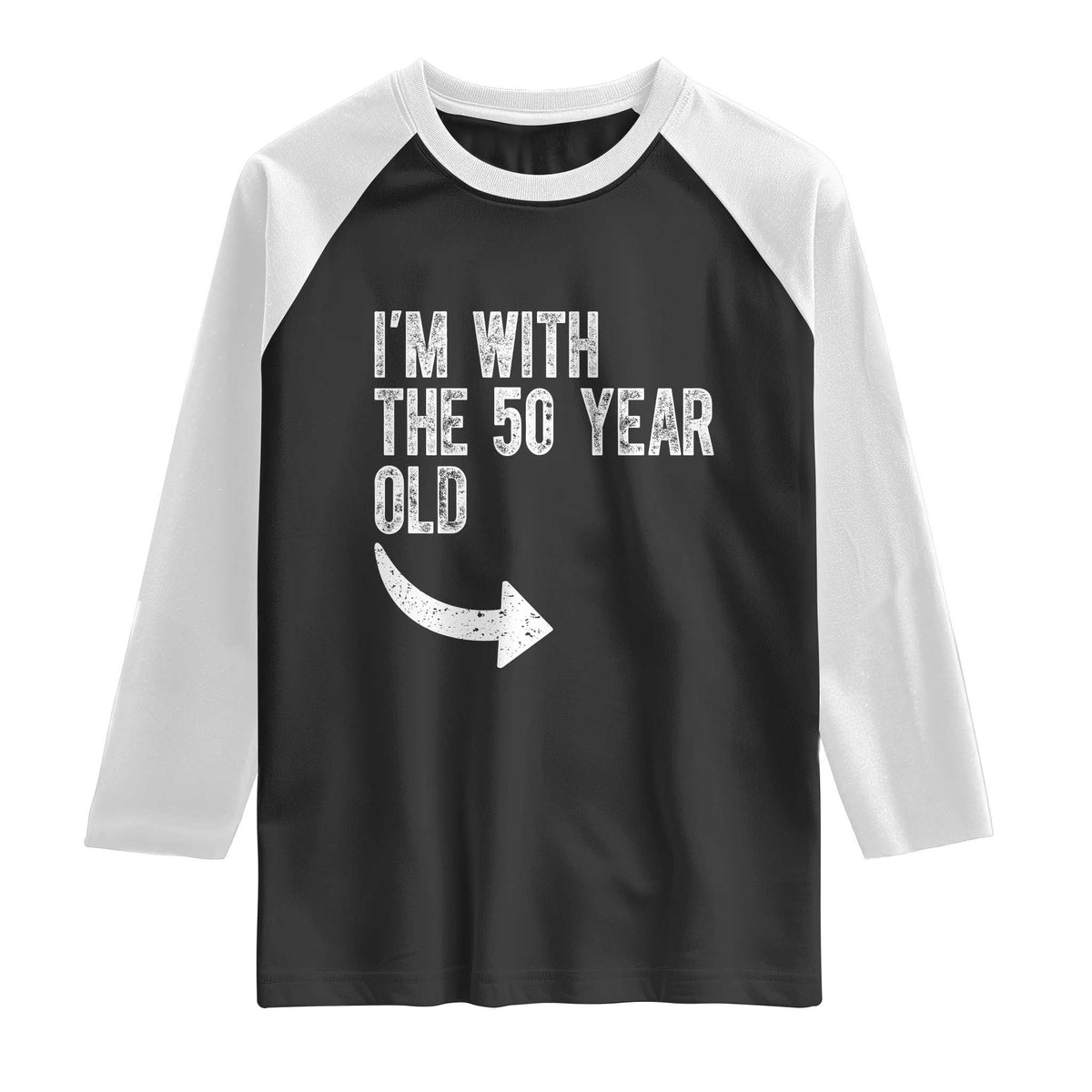 I'm With The 50 Year Old Matching Raglan Shirt Turning 50 Funny 50th Birthday