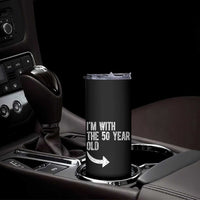 I'm With The 50 Year Old Matching Skinny Tumbler Turning 50 Funny 50th Birthday