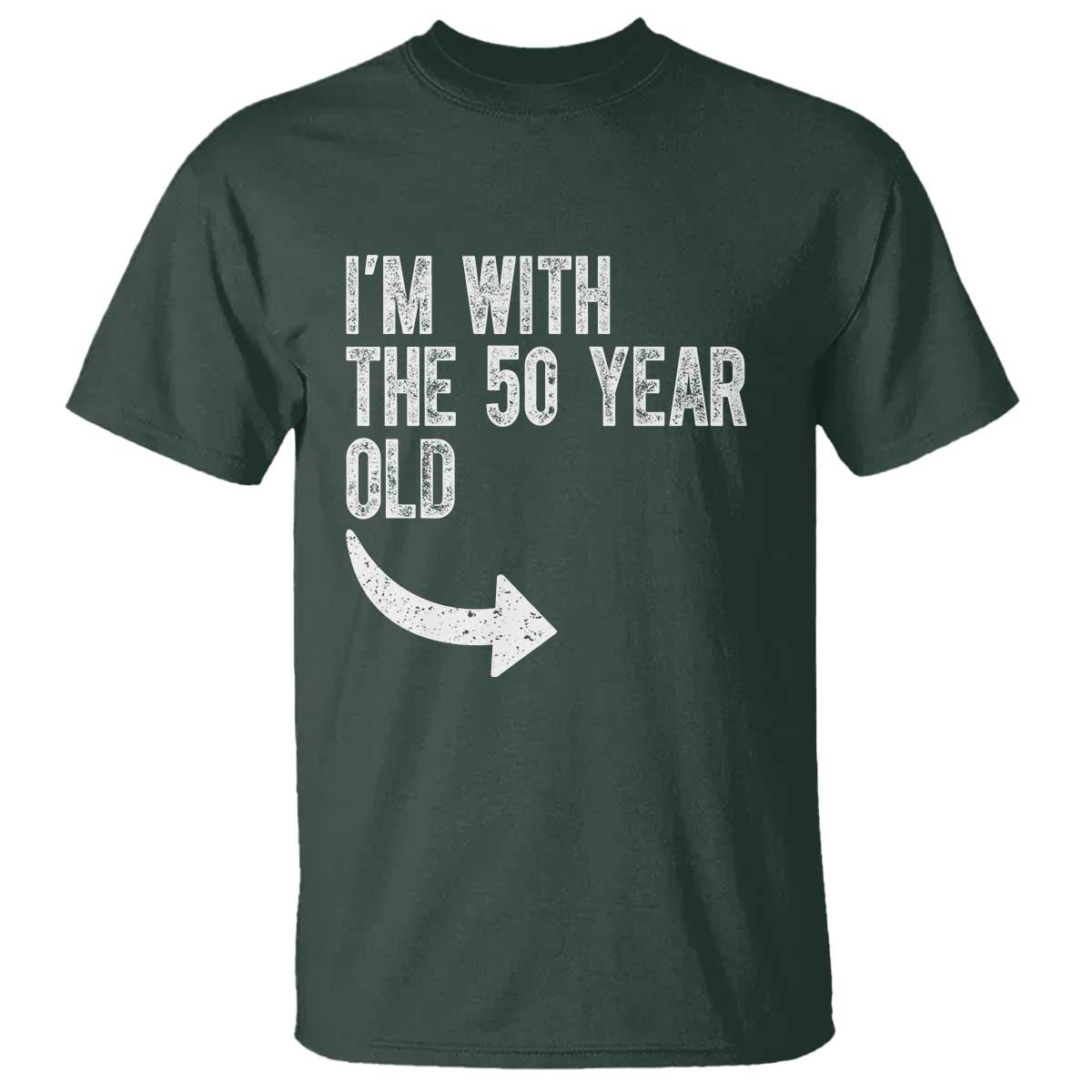 I'm With The 50 Year Old Matching T Shirt Turning 50 Funny 50th Birthday