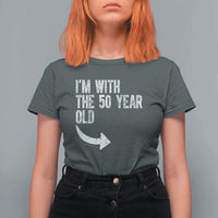 I'm With The 50 Year Old Matching T Shirt For Women Turning 50 Funny 50th Birthday