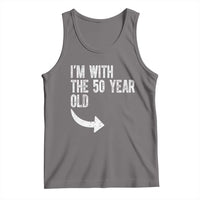 I'm With The 50 Year Old Matching Tank Top Turning 50 Funny 50th Birthday