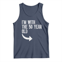 I'm With The 50 Year Old Matching Tank Top Turning 50 Funny 50th Birthday