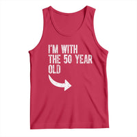I'm With The 50 Year Old Matching Tank Top Turning 50 Funny 50th Birthday