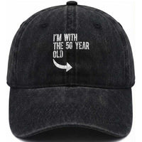 I'm With The 50 Year Old Matching Washed Cotton Baseball Cap Turning 50 Funny 50th Birthday