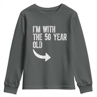 I'm With The 50 Year Old Matching Youth Sweatshirt Turning 50 Funny 50th Birthday
