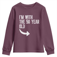 I'm With The 50 Year Old Matching Youth Sweatshirt Turning 50 Funny 50th Birthday