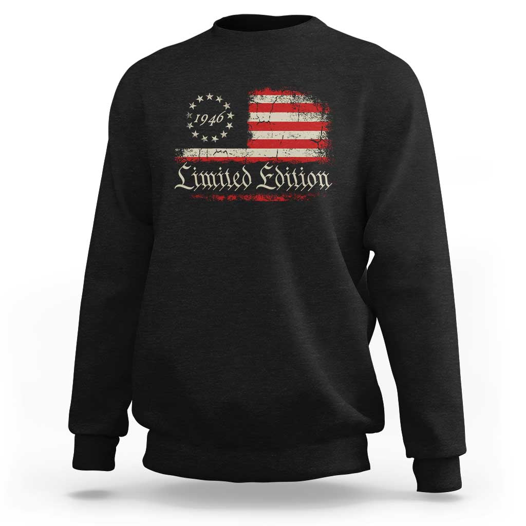 80th Birthday 1946 Limited Edition Sweatshirt Gifts for 80 Years Old Vintage American Flag