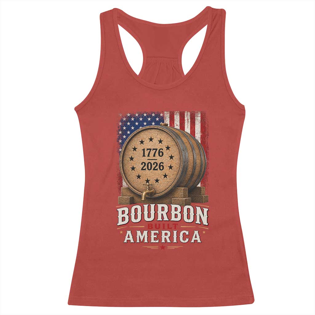 Bourbon Built America 250 Years Racerback Tank Top Patriotic Whiskey 250th Anniversary USA