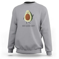 Avocado Sweatshirt Avo Good Day Cute Fruit - Wonder Print Shop