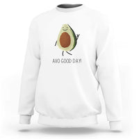 Avocado Sweatshirt Avo Good Day Cute Fruit - Wonder Print Shop