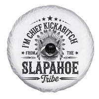 Funny I'm Chief Kickabitch From The Slapahoe Tribe Spare Tire Cover Native American Racoon - Wonder Print Shop