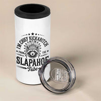 Funny I'm Chief Kickabitch From The Slapahoe Tribe 4 in 1 Can Cooler Tumbler Native American Racoon - Wonder Print Shop