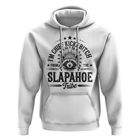 Funny I'm Chief Kickabitch From The Slapahoe Tribe Hoodie Native American Racoon - Wonder Print Shop