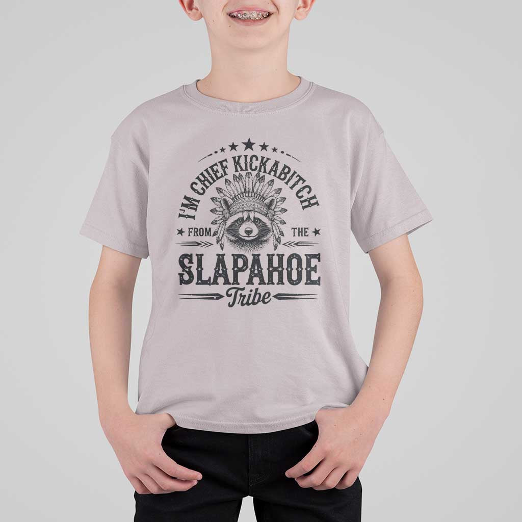 Funny I'm Chief Kickabitch From The Slapahoe Tribe T Shirt For Kid Native American Racoon - Wonder Print Shop